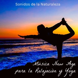 Sonidos de la Naturaleza con Música New Age para la Relajación y Yoga