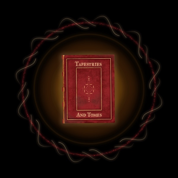 Tapestries and Tomes
