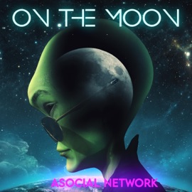 On the Moon (feat. Dani Doucette & EverythingOShauN) Asocial Network