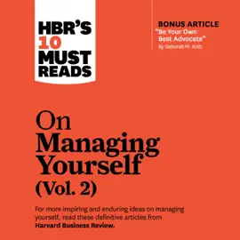 HBR's 10 Must Reads on Managing Yourself, Vol. 2 (HBR's 10 Must Reads)
