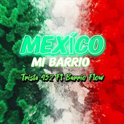 MEXICO MI BARRIO (feat. Barrio Flow) - Single