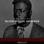 Blind Willie Johnson - Dark Was the Night, Cold Was the Ground