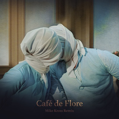 Café de Flore (Mike Kross Remix) - Single