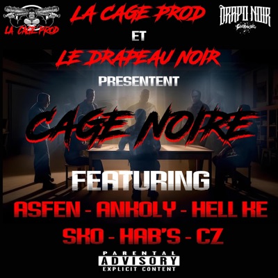 CAGE NOIRE (feat. Ankoly, Hell Kë, SKO, Hab's, CZ, LDN Beats & La Cage Prod) - Single