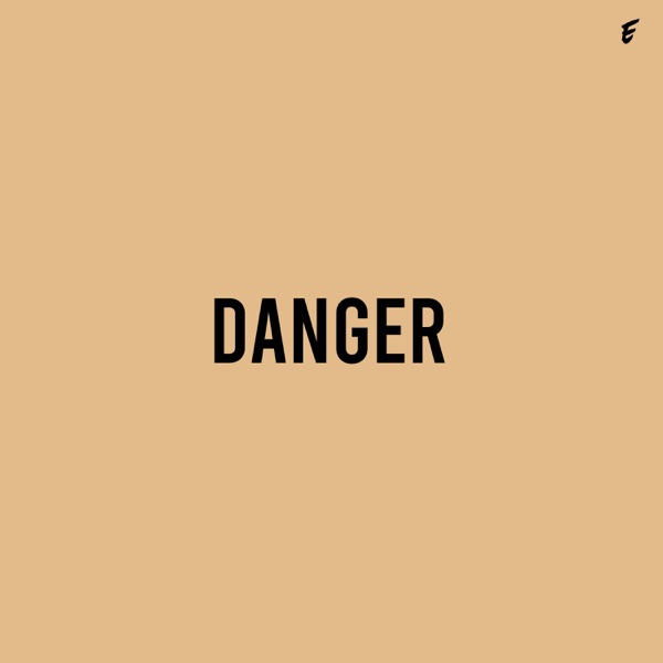 Danger