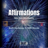 Affirmations New Year/New Money (feat. MBK Mondo) - Single - $wift Hardaway
