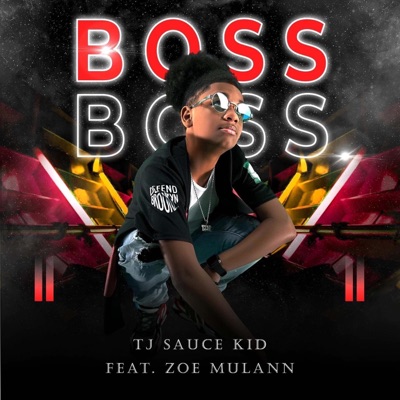 Tj Sauce Kid - BOSS (feat. Zoe Mulann)