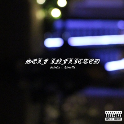 Self Inflicted (feat. Chlorella) - EP