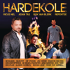 Hardekole - Ricus Nel, Adam Tas, Bok van Blerk & Refentse