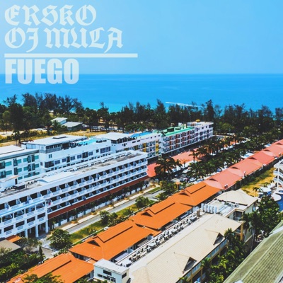 FUEGO (feat. OJ MULA & Prod by ENCORE) [MPR] - Single