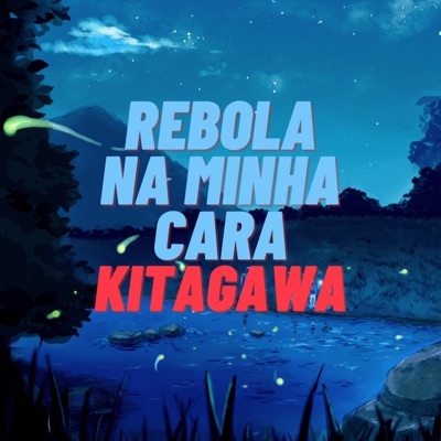 Rebola na Minha Cara Kitagawa - Single