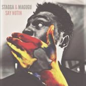 Say Notin' - EP - Stagga & Magugu