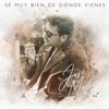 Sé Muy Bien de Dónde Vienes - Single