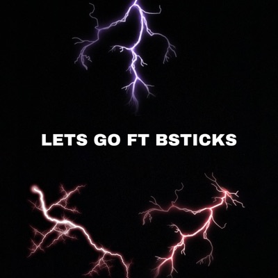 Letsgo (feat. Bsticks) [Special Version] [Special Version] - Single