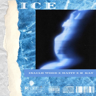 Ice (feat. Isaiah Wood & Matty) - Single