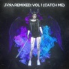 Jvna Remixed: Vol. 1 (Catch Me) - EP