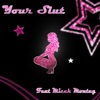 Your Slut (feat. Micah Montag) - Single