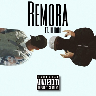 Remora (feat. Lil Bori) - Single