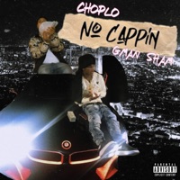 No Cappin (feat. Gman Sham) - Single - Choplo