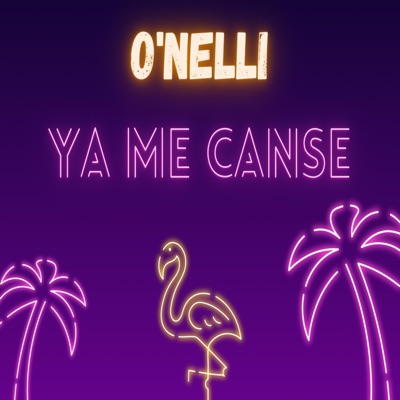 O'Nelli - Ya me cansé