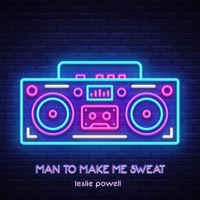 Man To Make Me Sweat! - Single - Leslie Powell