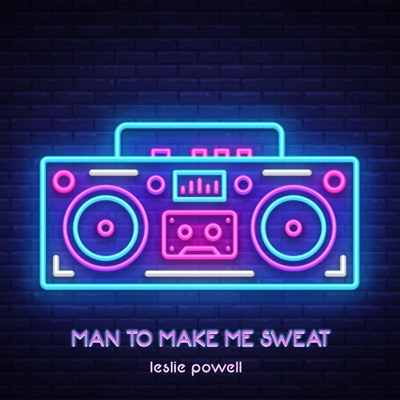 Man To Make Me Sweat! - Single