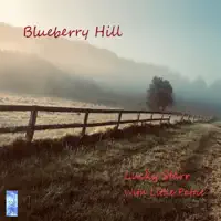 Blueberry Hill — Lucky Starr