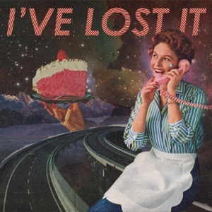 I've Lost It - Single