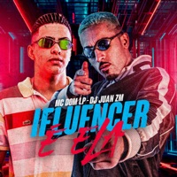 Influencer Ela É (feat. MC DOM LP) - Single - DJ Juan ZM