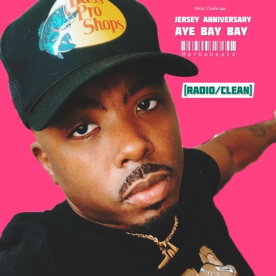 Tiktok Challenge Jersey Anniversary Aye Bay Bay (Radio Edit) - Single