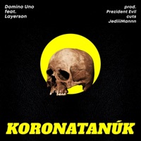 Koronatanúk (feat. Domino Uno & Layerson) - Single - Prezident Evil