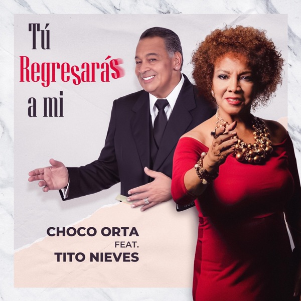 Tú Regresarás a Mí (feat. Tito Nieves)