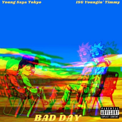 Bad Day (feat. ISG YounginTimmy) - Single
