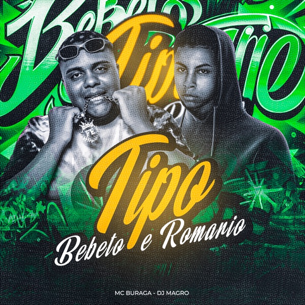 Tipo Bebeto e Romario (feat. DJ MAGRO)