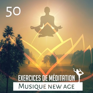 50 Exercices de méditation - Musique new age, exercice de concentration, guérison spirituelle, séance de sophrologie