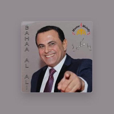 Listen to Bahaa Al Ali, watch music videos, read bio, see tour dates & more!