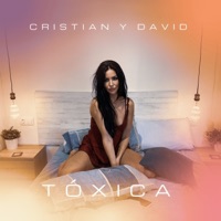 Toxica - Single - Cristian y David
