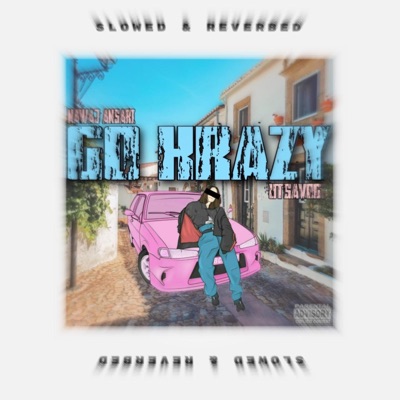 Go krazy (Slowed & Reverbed) - Single