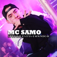 Si Tu No Estás Conmigo - Single - Mc Samo