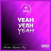 Yeah Yeah Yeah (feat. Holden Stephan Roy) - Single - insTinx