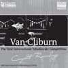 Van Cliburn, Piano. Complete Recordings from the First International Tchaikovsky Competition, 1958 (Live)