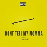 Don't Tell My Momma - Single - Katori Walker