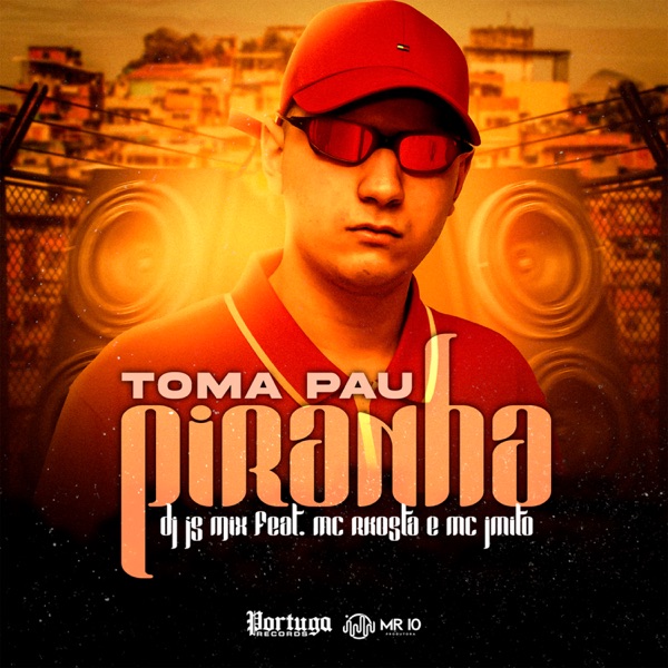 Toma Pau Piranha (feat. Mc Rkosta & Mc J Mito)