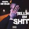 Tellin Em Shit - Single