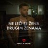 Ne Leči Se Žena Drugim Ženama - Single, 2022