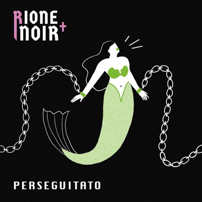 Perseguitato - Rione Noir