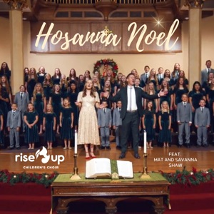 Hosanna Noel (feat. Mat and Savanna Shaw) - Single