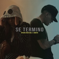 Se termino (feat. AmayaBeatz) - Single - Ayaari Nocedal