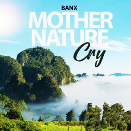 Mother Nature Cry Newave Music & Banx