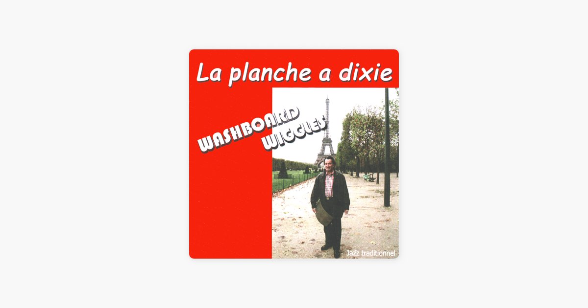 Washboard Wiggles – Song by La Planche à Dixie – Apple Music